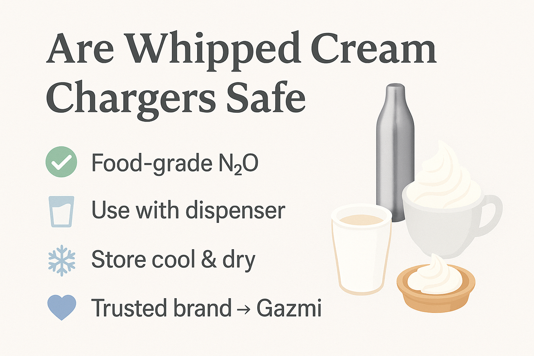 Whipped Cream Gazmi /Are Nitrous Oxide Cream Chargers Safe?